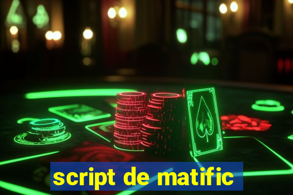 script de matific